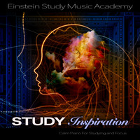 Einstein Study Music Academy - Study Inspiration: Calm Piano For Studying and Focus