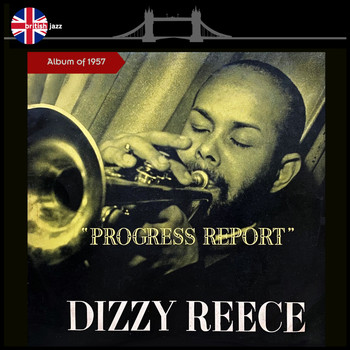 Dizzy Reece - Progress Report (Album of 1957)