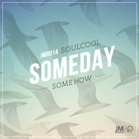 Soulcool - Someday Somehow