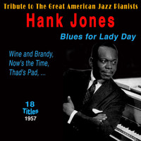 Hank Jones - Hank Jones - Blues for Lady Day (Tribute to the Great American Jazz Pianists 1957)