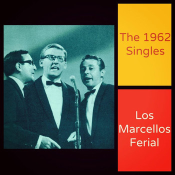 Los Marcellos Ferial - The 1962 Singles