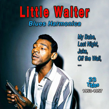Little Walter - Little Walter (Blues Harmonica (1953-1957))