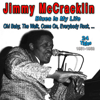 Jimmy McCracklin - Jimmy Mccracklin - Blues Is My Life (1961-1962)