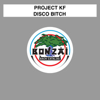 Project KF - Disco Bitch