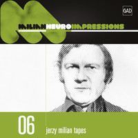 Jerzy Milian - Neuroimpressions (Jerzy Milian Tapes 06)