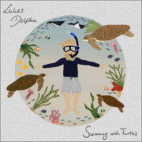 Lukas Dolphin - Swimming with Turtles