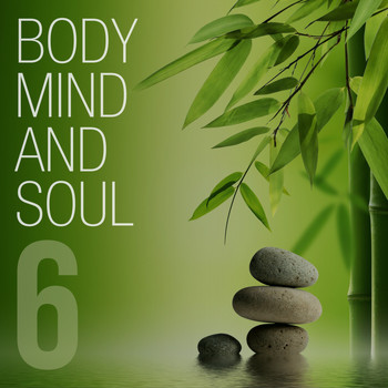 Various Artists - Body Mind and Soul, Vol. 6