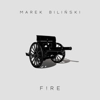Marek Bilinski - Fire