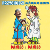 Marcin Daniec / Marcin Daniec - Przychodzi mąż baby do lekarza