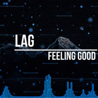 Lag - Feeling Good