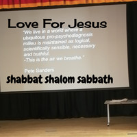 Love For Jesus - Shabbat Shalom Sabbath