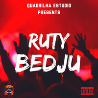 Quadrilha - Ruty Bedju (Explicit)