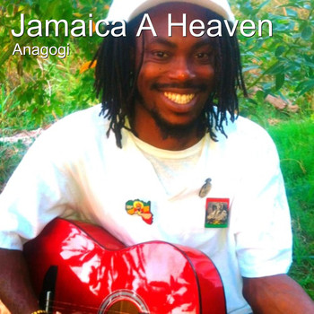 Anagogi - Jamaica a Heaven