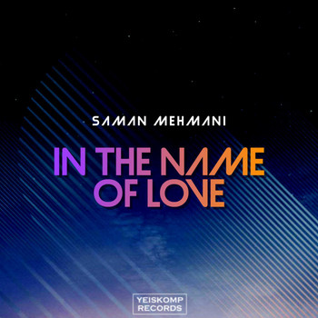 Saman Mehmani - In The Name Of Love