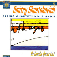 Orlando Quartet - Shostakovich: String Quartets No. 3, Op. 73 and No. 6, Op. 101