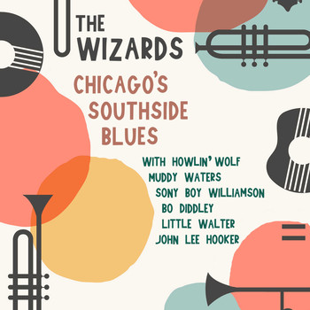 Howlin' Wolf - The Wizards Chicago's Southside Blues