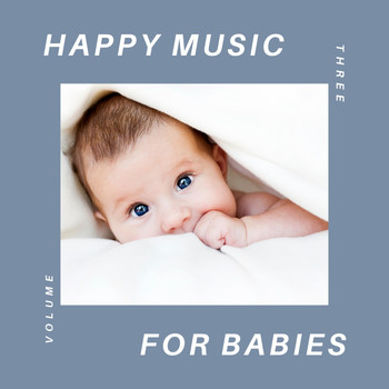 Happy-Music-For-Babies - Happy Music for Babies, Vol. 3
