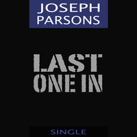 Joseph Parsons - Last One In