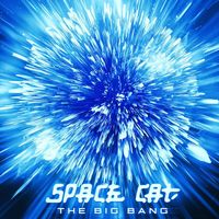 Space Cat - The Big Bang