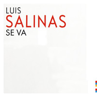 Luis Salinas - Se Va