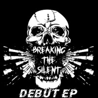 Breaking the Silent - Debut EP