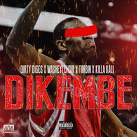 Turbin - Dikembe (feat. Washyei Choir, Dirty Diggs & Killa Kali) (Explicit)