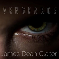 James Dean Claitor - Vengeance