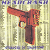 Headcrash - Overdose on Tradition