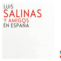 Luis Salinas - Y Amigos en España