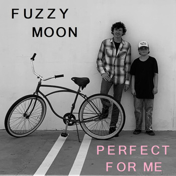 Fuzzy Moon - Perfect for Me (Explicit)