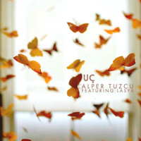 Alper Tuzcu - Uç (feat. Lasya)