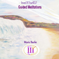 Marie Burke - Invest in Yourself: Guided Meditations