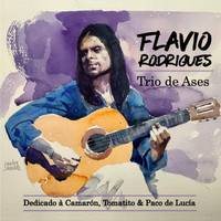Flavio Rodrigues - Trio de Ases (feat. Pedro Obregón, Roberto Lorente & Blanca Lopez)