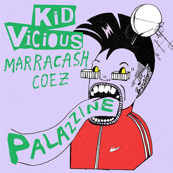 Kid Vicious - PALAZZINE