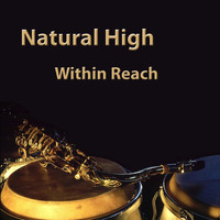 Natural High - Within Reach