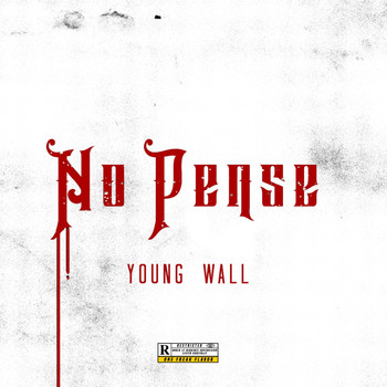 Young Wall - No Pense