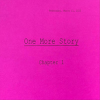 One More Story - Chapter 1