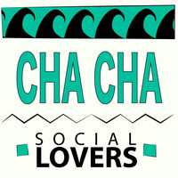 Social Lovers - Cha Cha (Explicit)
