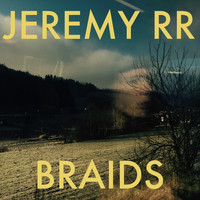 Jeremy R.R. - Braids