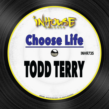 Todd Terry - Choose Life
