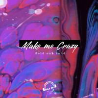 Sold Out - Make me crazy
