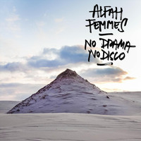 Alfah Femmes - No Drama, No Disco