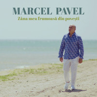 Marcel Pavel - Zâna mea frumoasă din povești