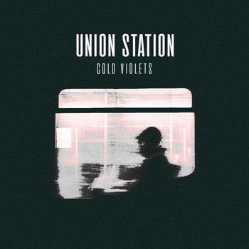 Cold Violets - Union Station