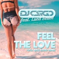 DJ Cargo - Feel the Love (Toca Bass Radio Remix)