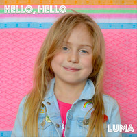 Luma - Hello, Hello