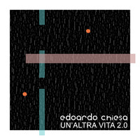 Edoardo Chiesa - Un'altra vita 2.0