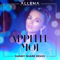 Allena - Appelle Moi (Danny Shark Remix)