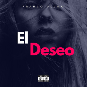Franco Ulloa - El Deseo