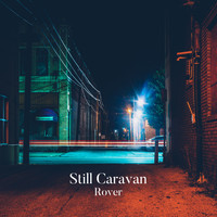Still Caravan - Rover